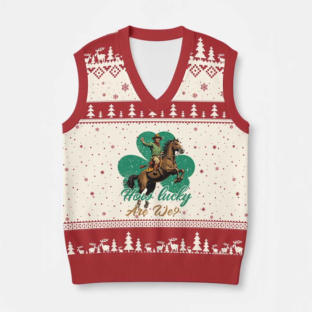 How Lucky Are We V-Neck Knit Sweater Vest Cowboy Western Irish St Patrick's Day TS14 Beige Red Print Your Wear