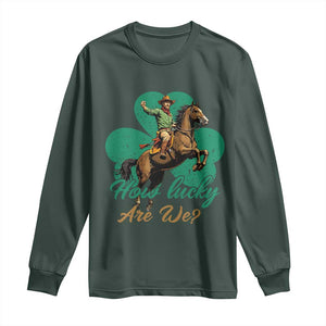 How Lucky Are We Long Sleeve Shirt Cowboy Western Irish St Patrick's Day TS14 Dark Forest Green Print Your Wear