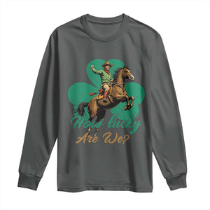 How Lucky Are We Long Sleeve Shirt Cowboy Western Irish St Patrick's Day TS14 Dark Heather Print Your Wear