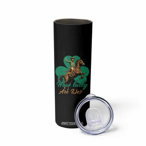 How Lucky Are We Skinny Tumbler Cowboy Western Irish St Patrick's Day TS14 Print Your Wear