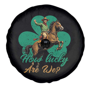How Lucky Are We Spare Tire Cover Cowboy Western Irish St Patrick's Day TS14 Print Your Wear