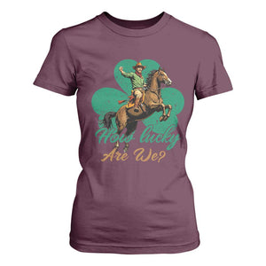 How Lucky Are We T Shirt For Women Cowboy Western Irish St Patrick's Day TS14 Maroon Print Your Wear