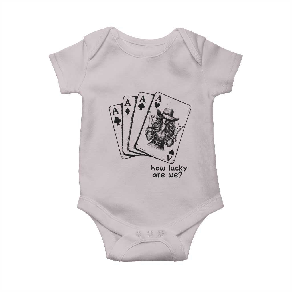 How Lucky Are We Baby Onesie Funny Western Cowgirl Rodeo Playing Card TS14 Ice Gray Print Your Wear