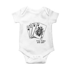 How Lucky Are We Baby Onesie Funny Western Cowgirl Rodeo Playing Card TS14 White Print Your Wear