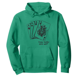 How Lucky Are We Hoodie Funny Western Cowgirl Rodeo Playing Card TS14 Irish Green Print Your Wear