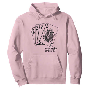 How Lucky Are We Hoodie Funny Western Cowgirl Rodeo Playing Card TS14 Light Pink Print Your Wear