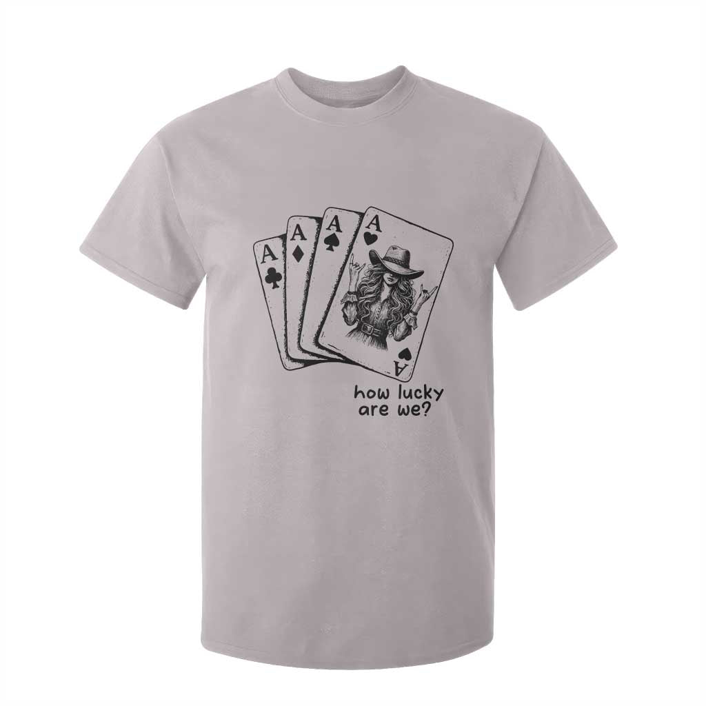 How Lucky Are We T Shirt For Kid Funny Western Cowgirl Rodeo Playing Card TS14 Ice Gray Print Your Wear