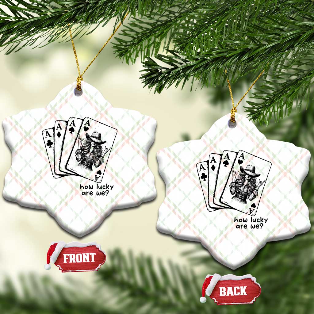 How Lucky Are We Ceramic Ornament Funny Western Cowgirl Rodeo Playing Card TS14 Print Your Wear