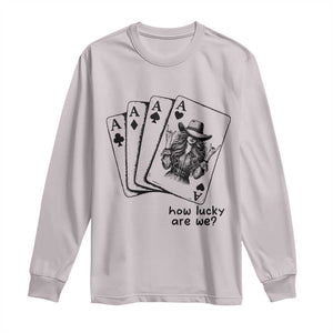 How Lucky Are We Long Sleeve Shirt Funny Western Cowgirl Rodeo Playing Card TS14 Ice Gray Print Your Wear