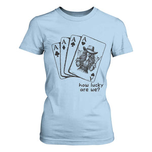 How Lucky Are We T Shirt For Women Funny Western Cowgirl Rodeo Playing Card TS14 Light Blue Print Your Wear