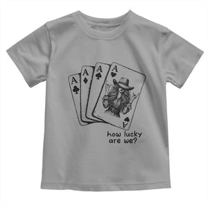 How Lucky Are We Toddler T Shirt Funny Western Cowgirl Rodeo Playing Card TS14 Sport Gray Print Your Wear