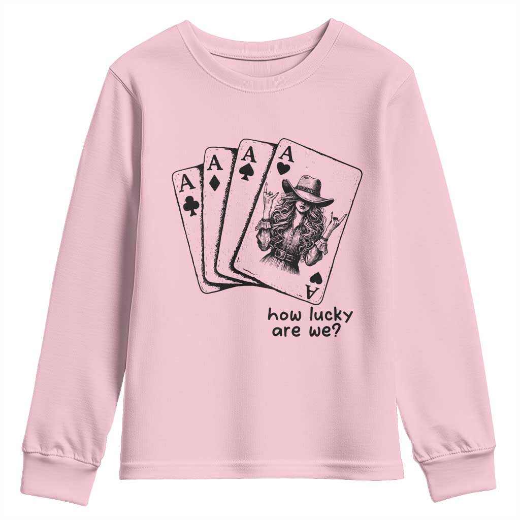 How Lucky Are We Youth Sweatshirt Funny Western Cowgirl Rodeo Playing Card TS14 Light Pink Print Your Wear
