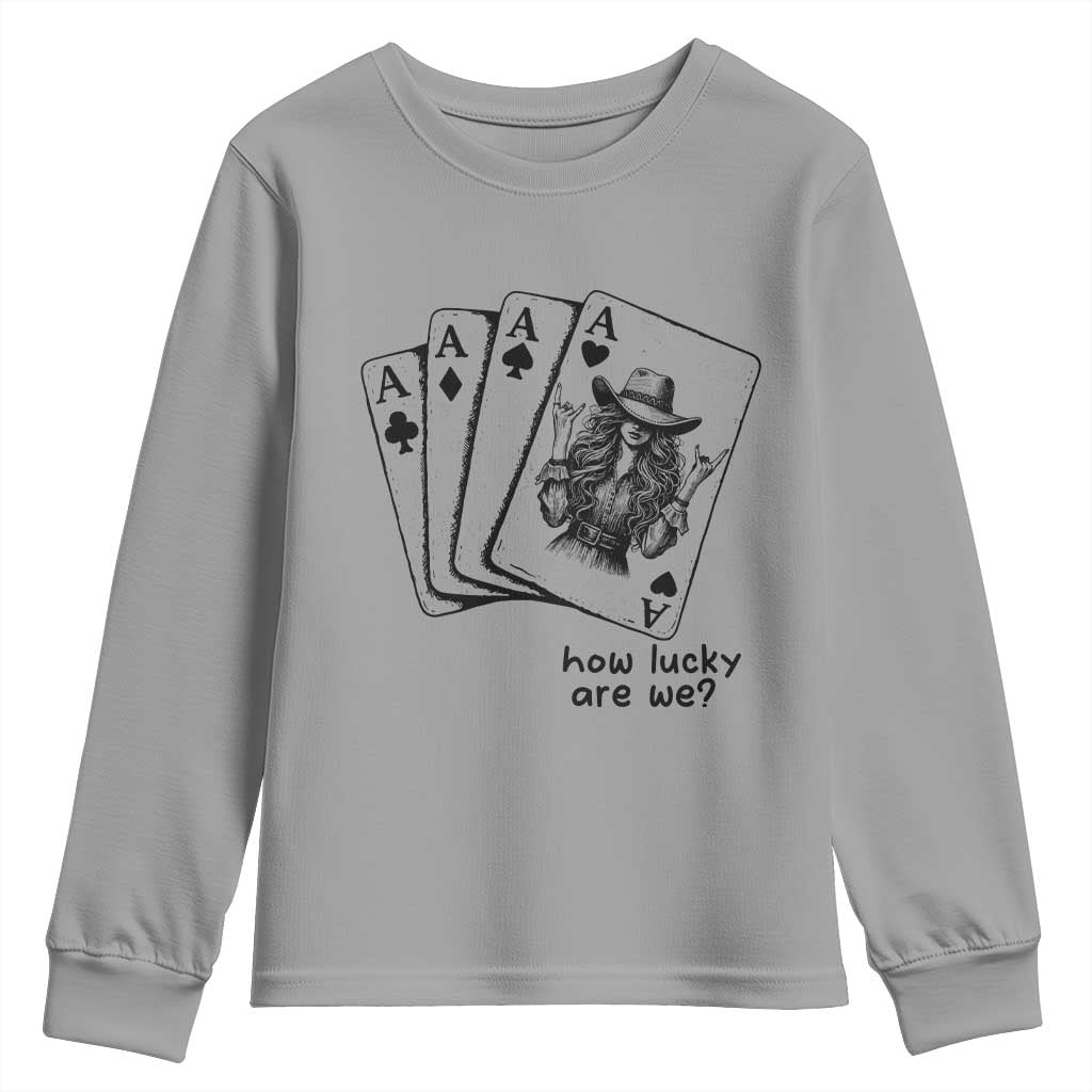 How Lucky Are We Youth Sweatshirt Funny Western Cowgirl Rodeo Playing Card TS14 Sport Gray Print Your Wear