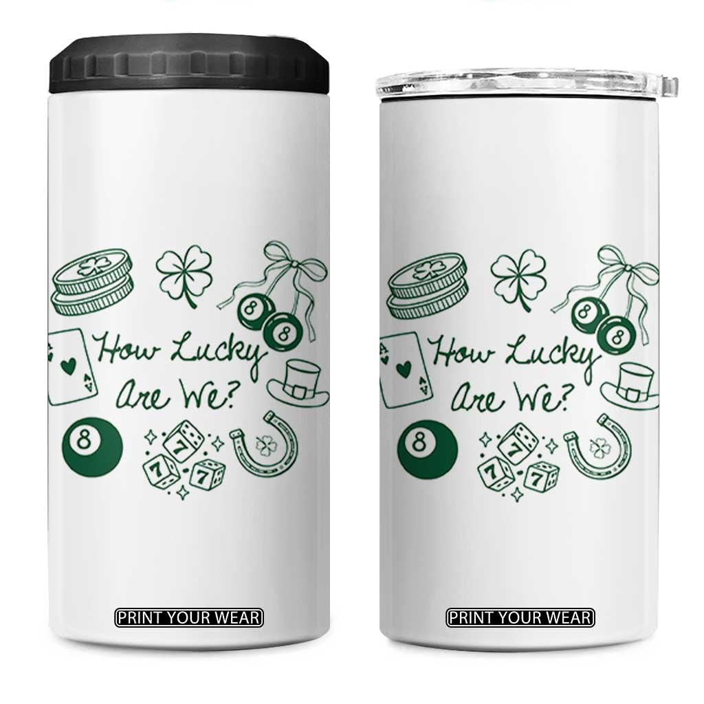 How Lucky Are We 4 in 1 Can Cooler Tumbler Irish Shamrock Horseshoe St Patricks Day TS14 One Size: 16 oz White Print Your Wear
