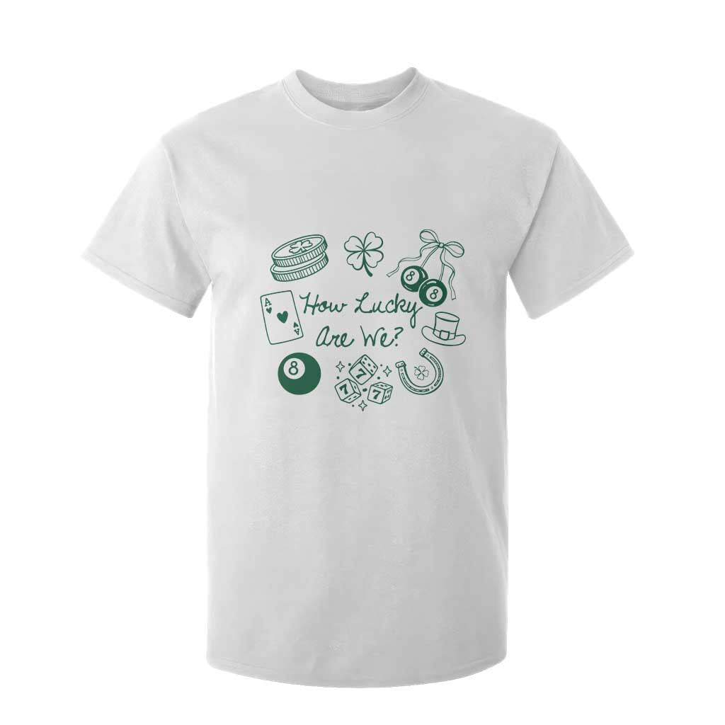 How Lucky Are We T Shirt For Kid Irish Shamrock Horseshoe St Patricks Day TS14 White Print Your Wear