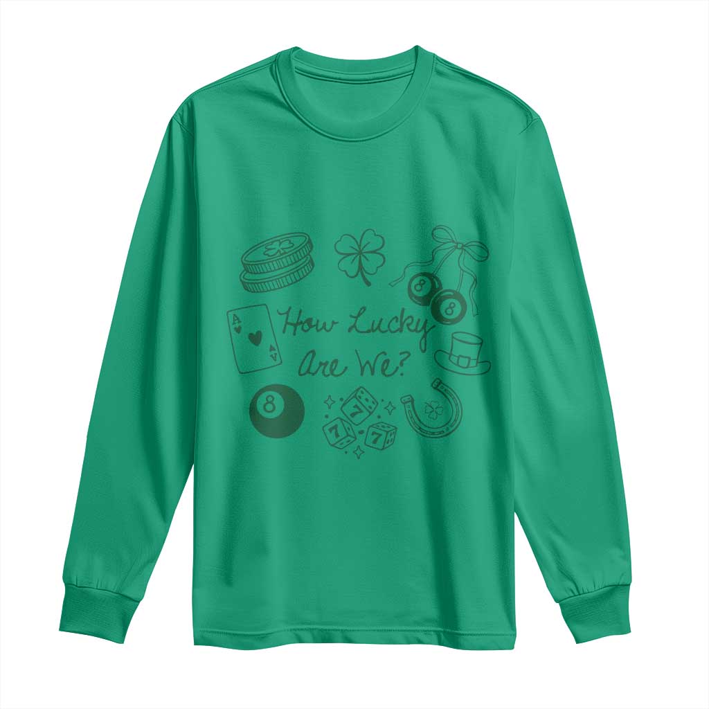 How Lucky Are We Long Sleeve Shirt Irish Shamrock Horseshoe St Patricks Day TS14 Irish Green Print Your Wear