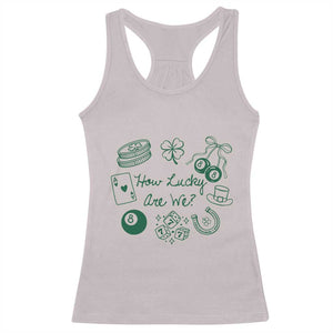 How Lucky Are We Racerback Tank Top Irish Shamrock Horseshoe St Patricks Day TS14 Ice Gray Print Your Wear