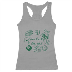 How Lucky Are We Racerback Tank Top Irish Shamrock Horseshoe St Patricks Day TS14 Sport Gray Print Your Wear