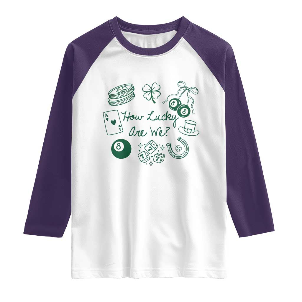 How Lucky Are We Raglan Shirt Irish Shamrock Horseshoe St Patricks Day TS14 White Purple Print Your Wear