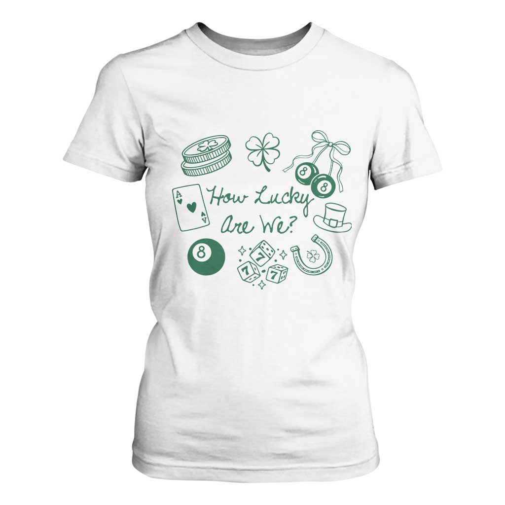 How Lucky Are We T Shirt For Women Irish Shamrock Horseshoe St Patricks Day TS14 White Print Your Wear