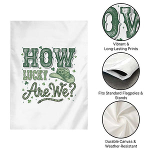 How Lucky Are We Garden Flag Cowboy Western St Patrick's Day TS14 Print Your Wear