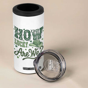 How Lucky Are We 4 in 1 Can Cooler Tumbler Cowboy Western St Patrick's Day TS14 Print Your Wear