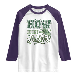 How Lucky Are We Raglan Shirt Cowboy Western St Patrick's Day TS14 White Purple Print Your Wear