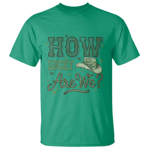 How Lucky Are We T Shirt Cowboy Western St Patrick's Day TS14 Irish Green Print Your Wear