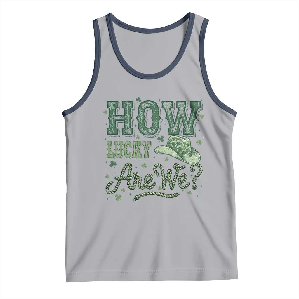 How Lucky Are We Tank Top Cowboy Western St Patrick's Day TS14 Athletic Heather Navy Print Your Wear