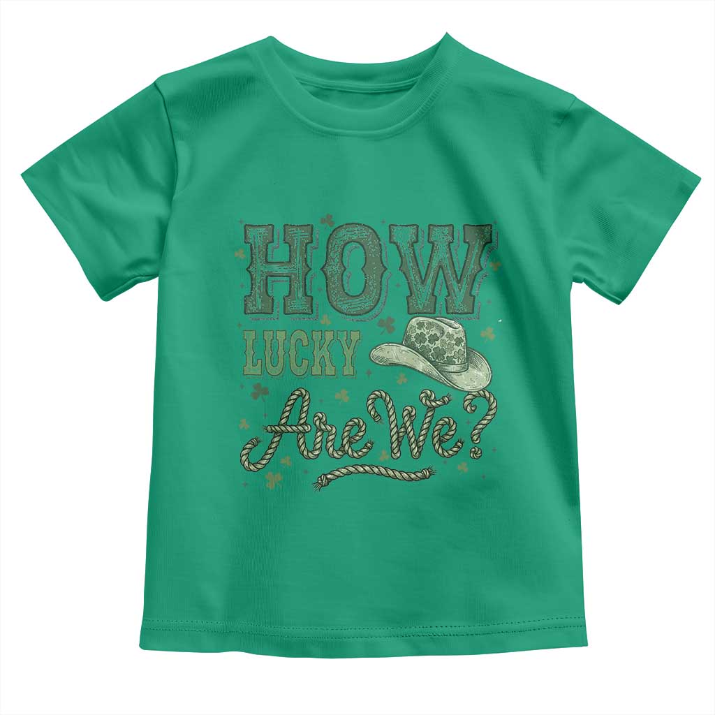 How Lucky Are We Toddler T Shirt Cowboy Western St Patrick's Day TS14 Irish Green Print Your Wear