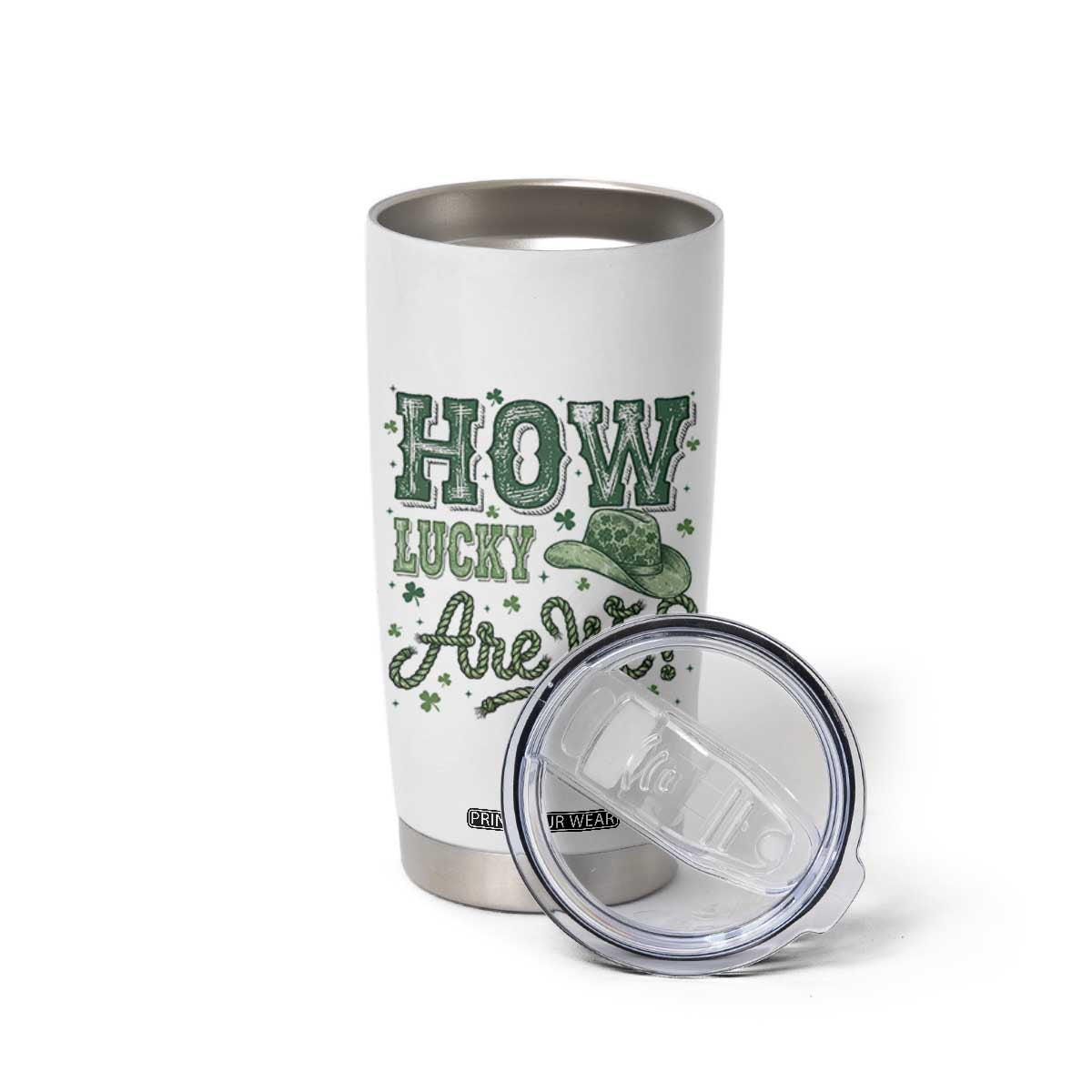 How Lucky Are We Tumbler Cup Cowboy Western St Patrick's Day TS14 Print Your Wear