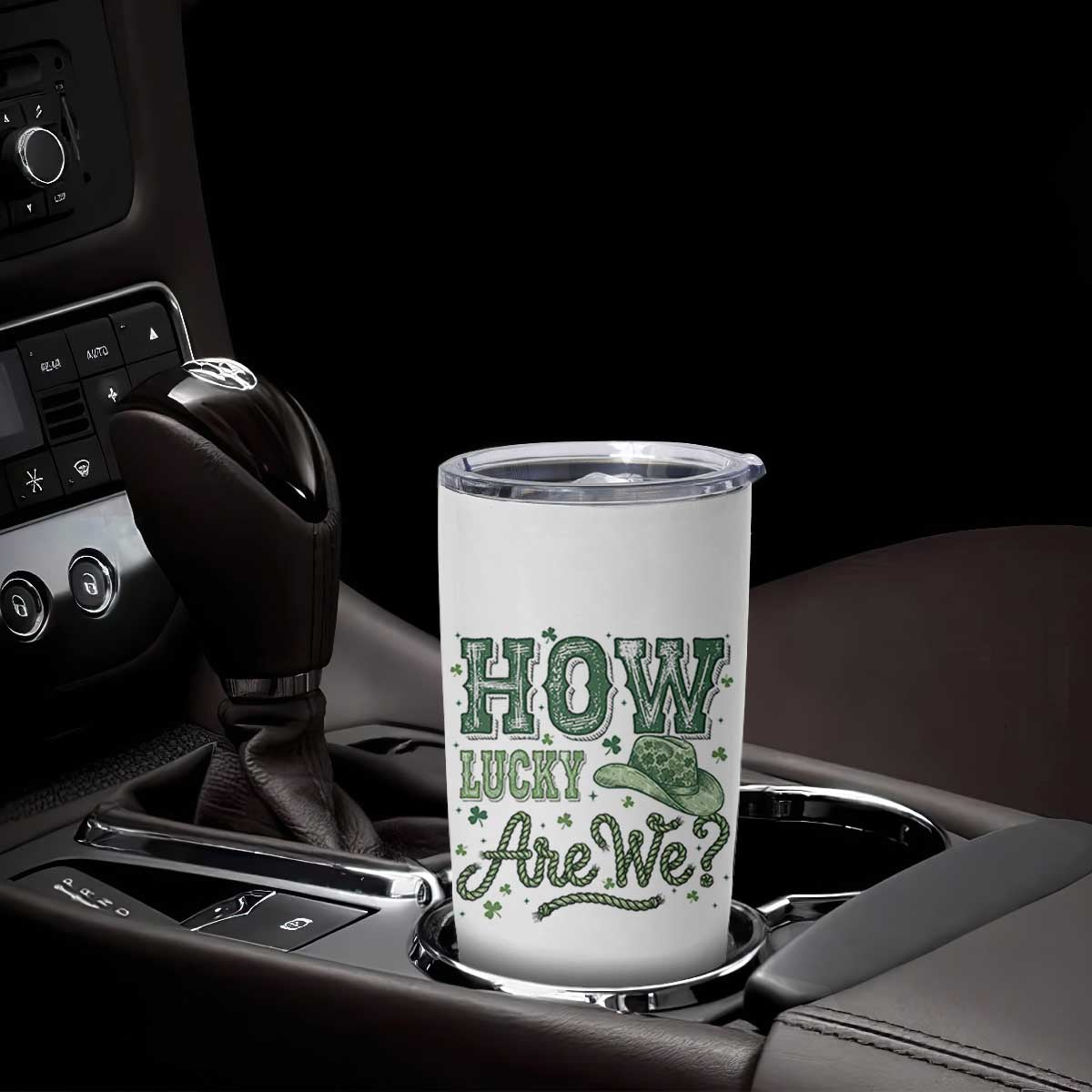 How Lucky Are We Tumbler Cup Cowboy Western St Patrick's Day TS14 Print Your Wear