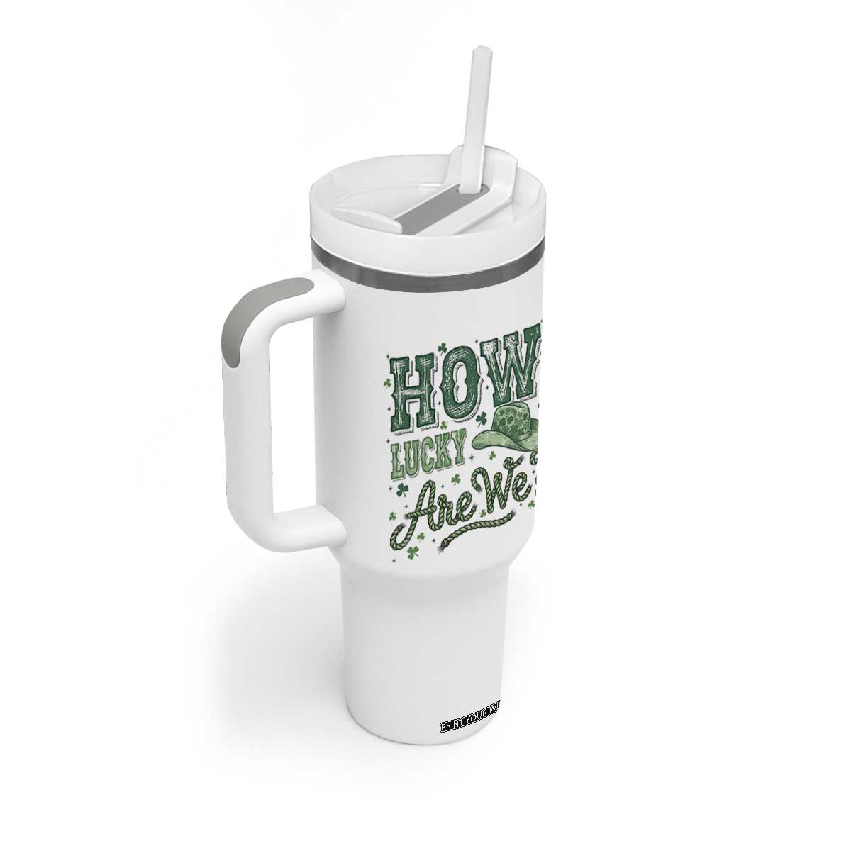 How Lucky Are We Tumbler With Handle Cowboy Western St Patrick's Day TS14 Print Your Wear
