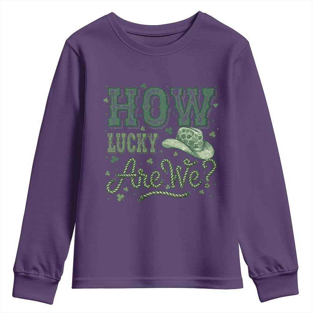 How Lucky Are We Youth Sweatshirt Cowboy Western St Patrick's Day TS14 Purple Print Your Wear