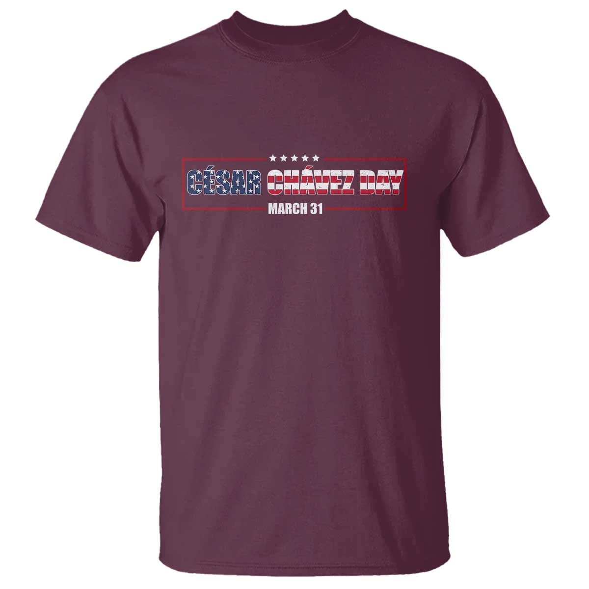 Cesar Chavez T Shirt Hispanic Heritage Month Mexican Immigrant TS14 Maroon Print Your Wear