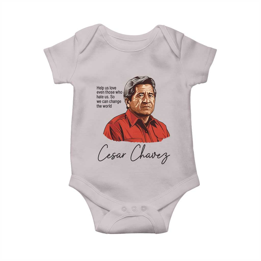 Cesar Chavez Quote Baby Onesie 31 March Celebration Day TS14 Ice Gray Print Your Wear