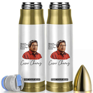 Cesar Chavez Quote Bullet Tumbler 31 March Celebration Day TS14 White Print Your Wear