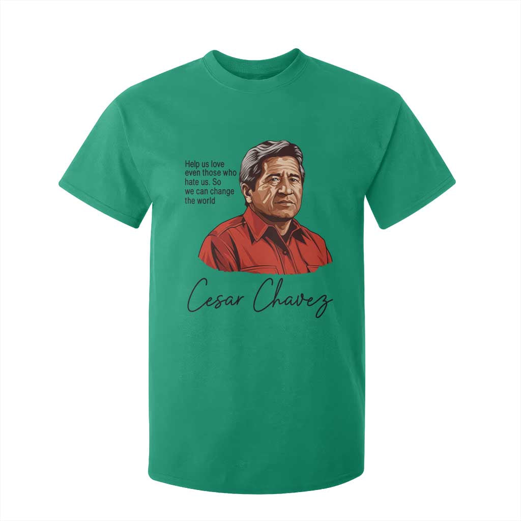 Cesar Chavez Quote T Shirt For Kid 31 March Celebration Day TS14 Irish Green Print Your Wear