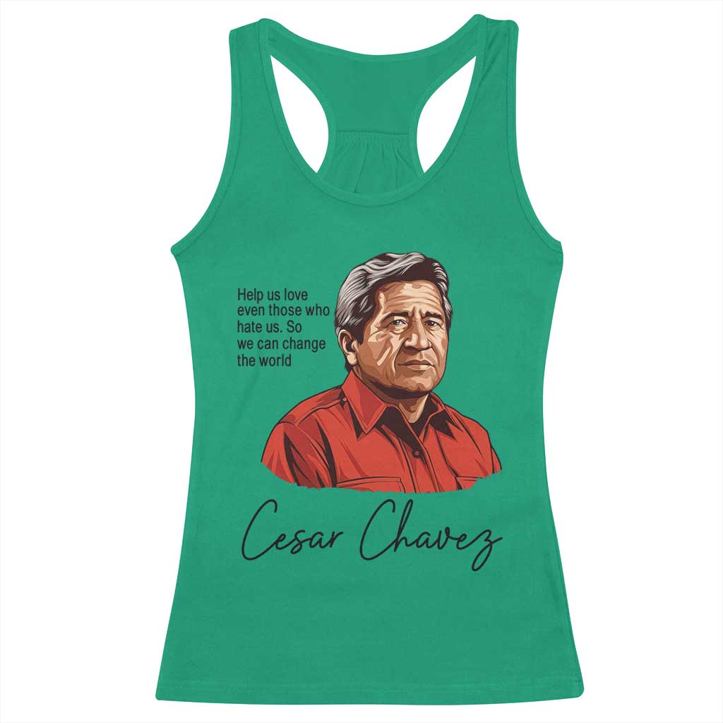 Cesar Chavez Quote Racerback Tank Top 31 March Celebration Day TS14 Irish Green Print Your Wear