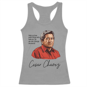 Cesar Chavez Quote Racerback Tank Top 31 March Celebration Day TS14 Sport Gray Print Your Wear