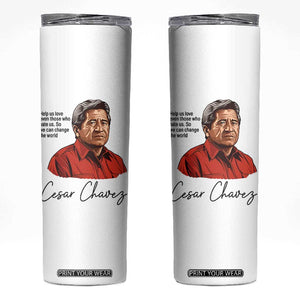 Cesar Chavez Quote Skinny Tumbler 31 March Celebration Day TS14 White Print Your Wear
