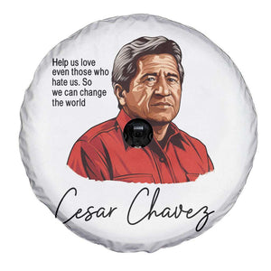 Cesar Chavez Quote Spare Tire Cover 31 March Celebration Day TS14 Print Your Wear