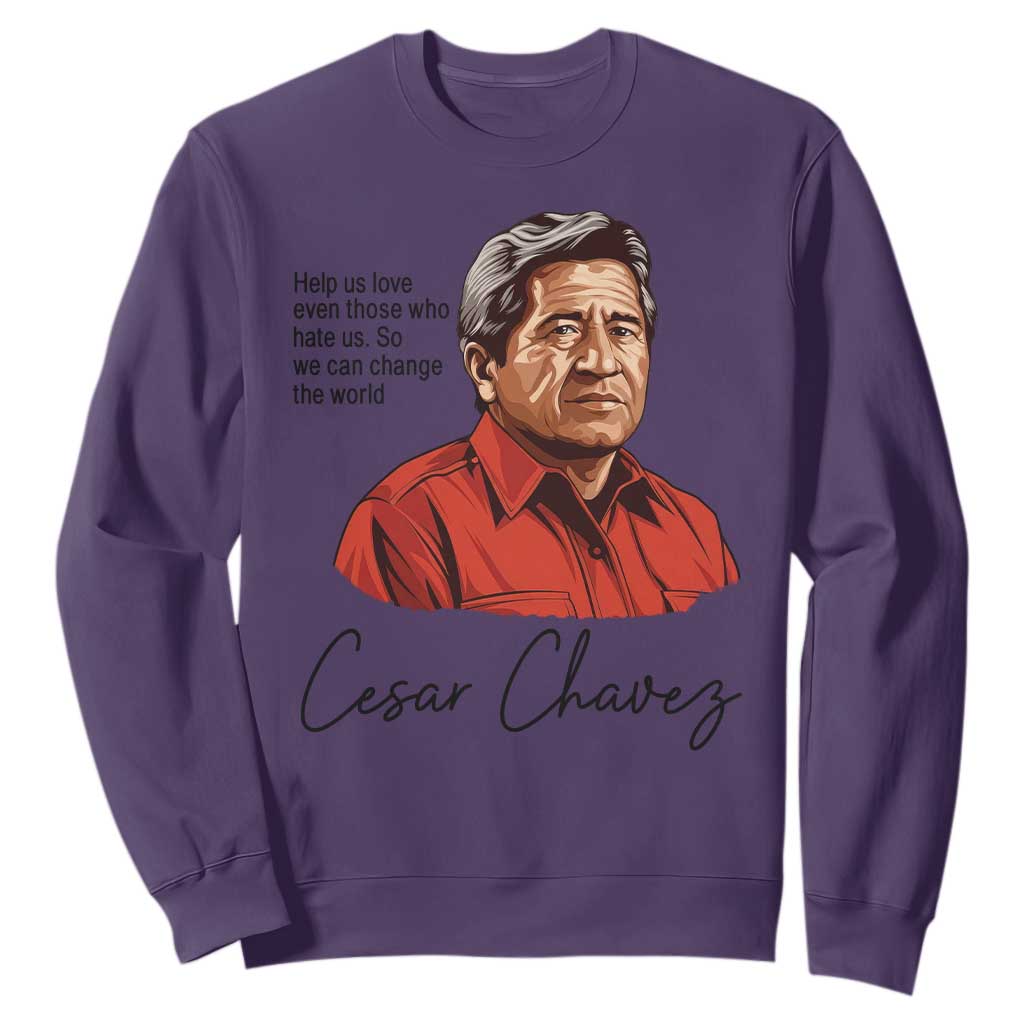 Cesar Chavez Quote Sweatshirt 31 March Celebration Day TS14 Purple Print Your Wear