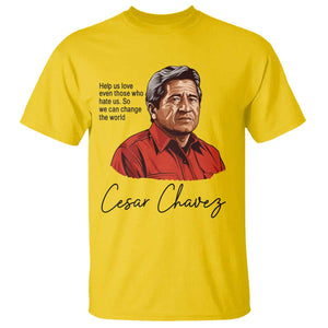 Cesar Chavez Quote T Shirt - 31 March Celebration Day Labor Rights Chicano Heritage Tee TS14 Daisy Print Your Wear