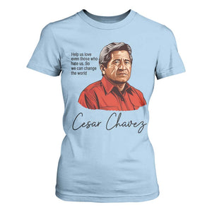 Cesar Chavez Quote T Shirt For Women 31 March Celebration Day TS14 Light Blue Print Your Wear