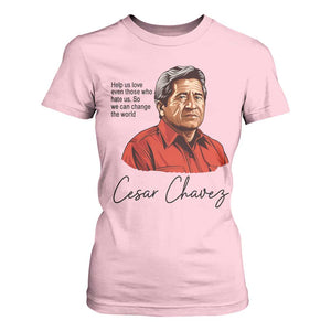 Cesar Chavez Quote T Shirt For Women 31 March Celebration Day TS14 Light Pink Print Your Wear