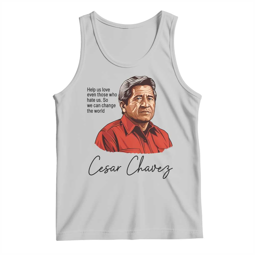Cesar Chavez Quote Tank Top 31 March Celebration Day TS14 Ash Print Your Wear
