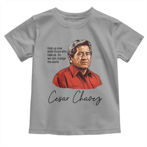 Cesar Chavez Quote Toddler T Shirt 31 March Celebration Day TS14 Sport Gray Print Your Wear