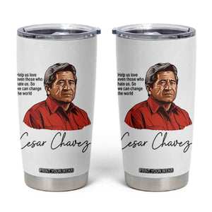 Cesar Chavez Quote Tumbler Cup 31 March Celebration Day TS14 White Print Your Wear