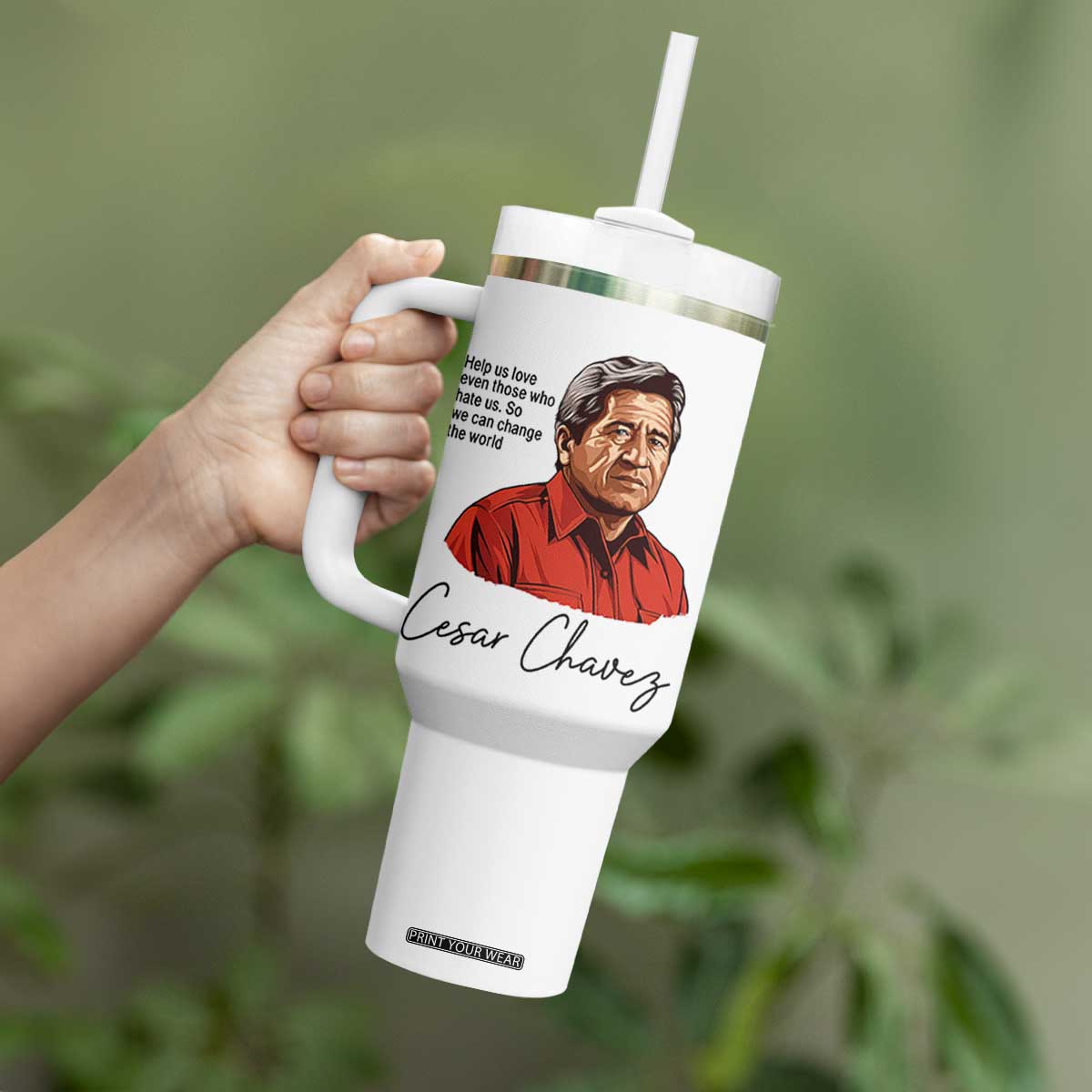 Cesar Chavez Quote Tumbler With Handle 31 March Celebration Day TS14 Print Your Wear